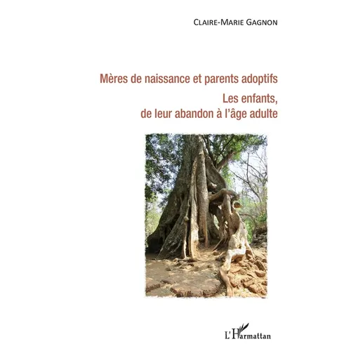 Mères de naissance et parents adoptifs. Les enfants de leur abandon à l'âge adulte