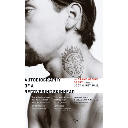 Autobiography of a Recovering Skinhead: The Frank Meeink Story as Told to Jody M. Roy, Ph.D.