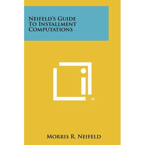 Neifeld's Guide to Installment Computations