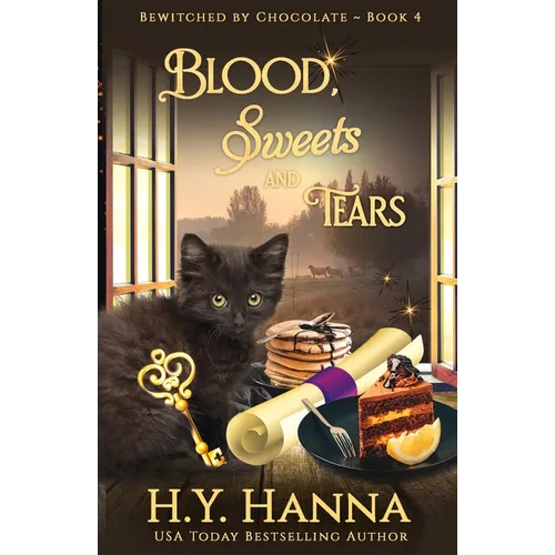 Blood, Sweets and Tears: Bewitched By Chocolate Mysteries - Book 4