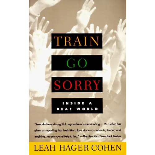 Train Go Sorry: Inside a Deaf World