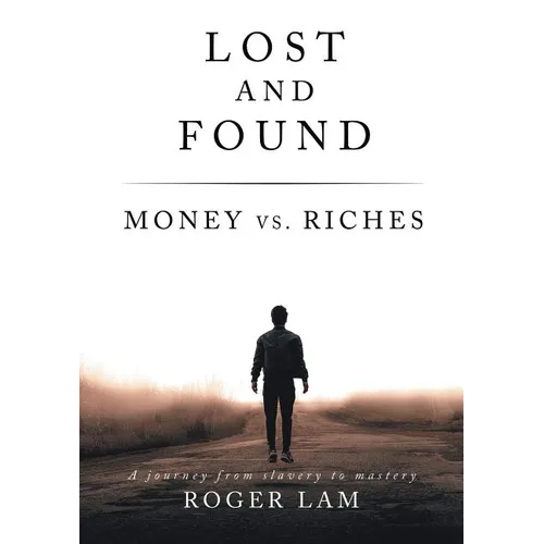 Lost and Found: Money vs. Riches