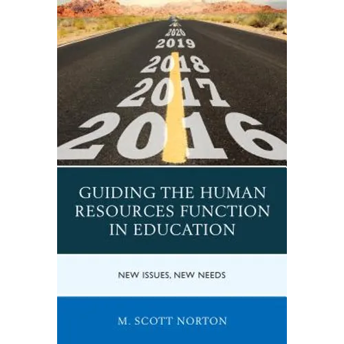 Guiding the Human Resources Function in Education: New Issues, New Needs