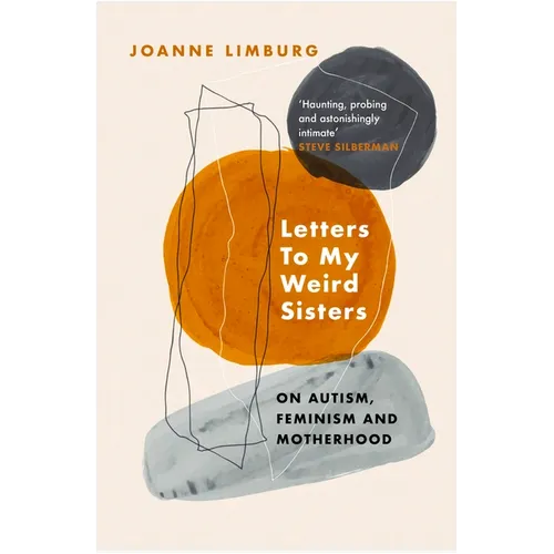 Letters to My Weird Sisters: On Autism and Feminism