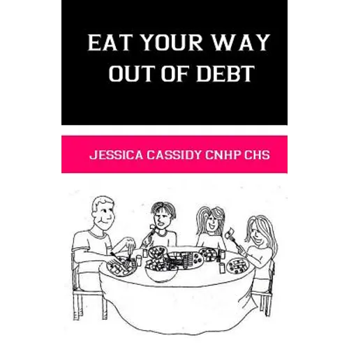 Eat Your Way Out of Debt