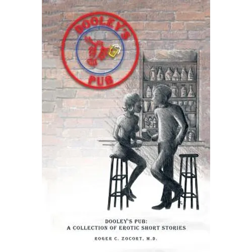 Dooley'S Pub: A Collection of Erotic Short Stories