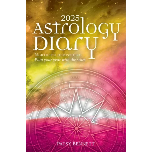 2025 Astrology Diary - Northern Hemisphere: A Seasonal Planner for the Year with the Stars