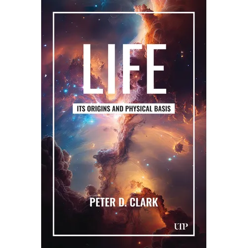 Life: Its Origins and Physical Basis
