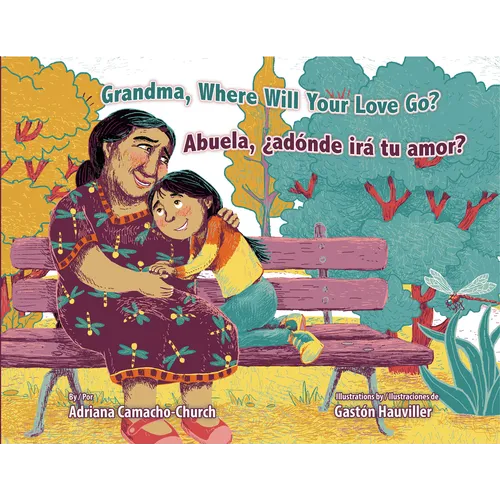 Grandma, Where Will Your Love Go? / Abuela, ¿Adónde Irá Tu Amor?