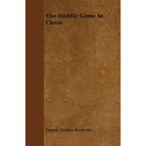 The Middle Game in Chess