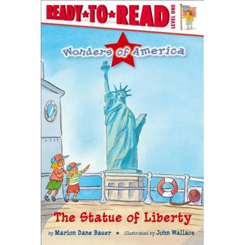 The Statue of Liberty: Ready-To-Read Level 1