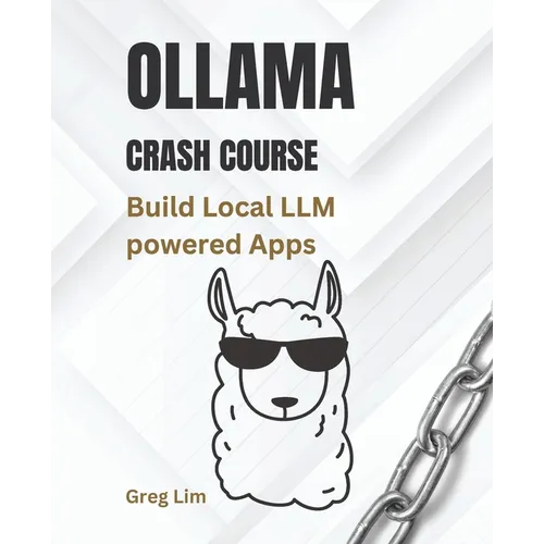 Ollama Crash Course: Build Local LLM powered Apps