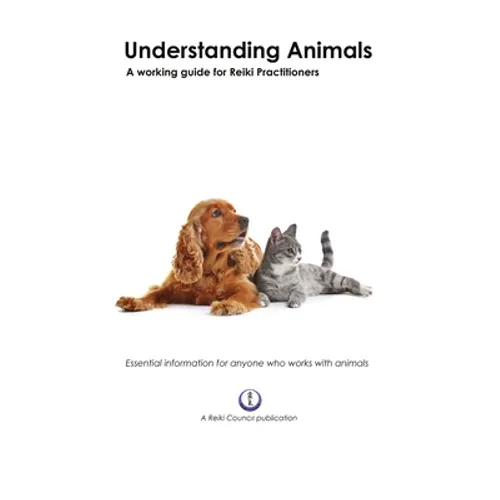 Understanding Animals: A Working Guide for Reiki Practitioners