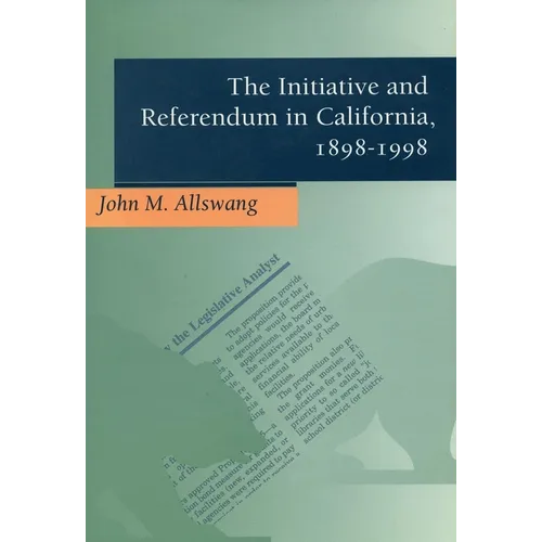 The Initiative and Referendum in California, 1898-1998