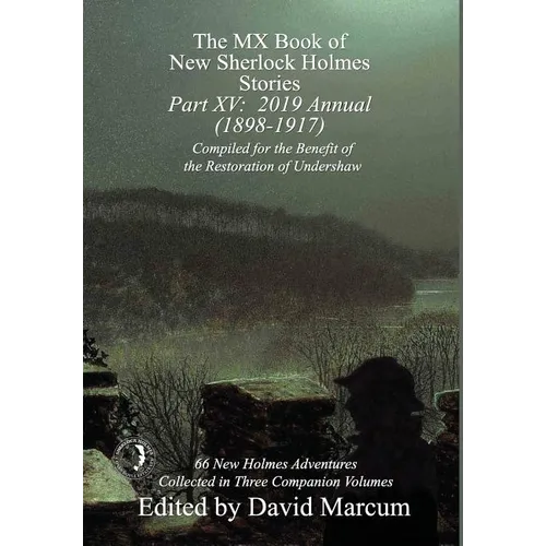 The MX Book of New Sherlock Holmes Stories - Part XV: 2019 Annual (1898-1917)