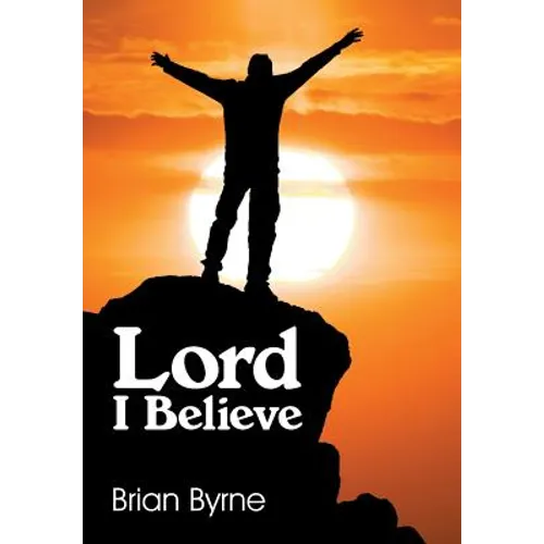 Lord I Believe