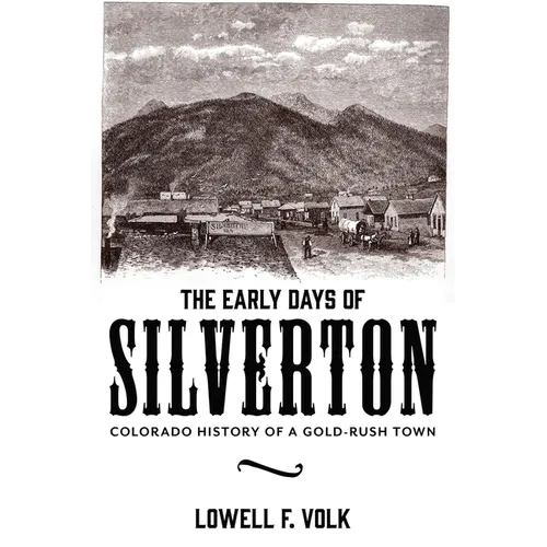 The Early Days of Silverton