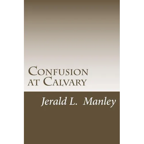 Confusion at Calvary