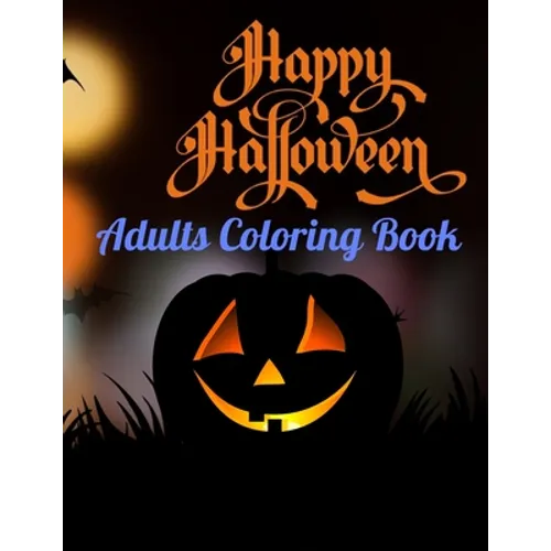 Halloween Adults Coloring Book: 50 Unique Design, Featuring Innocent Witches, Skull, Bats, Haunted House, Spooky Tree & Halloween Background