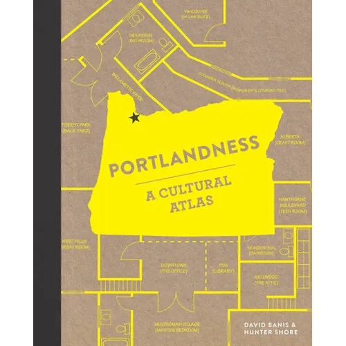 Portlandness: A Cultural Atlas