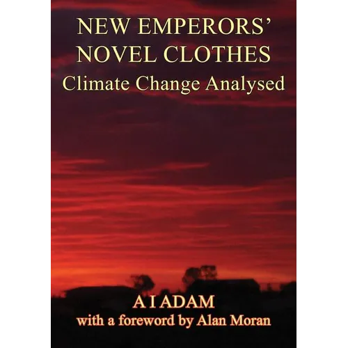 New Emperors' Novel Clothes - Climate Change Analysed