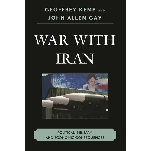 War With Iran: Political, Military, and Economic Consequences