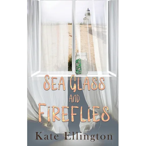 Sea Glass and Fireflies
