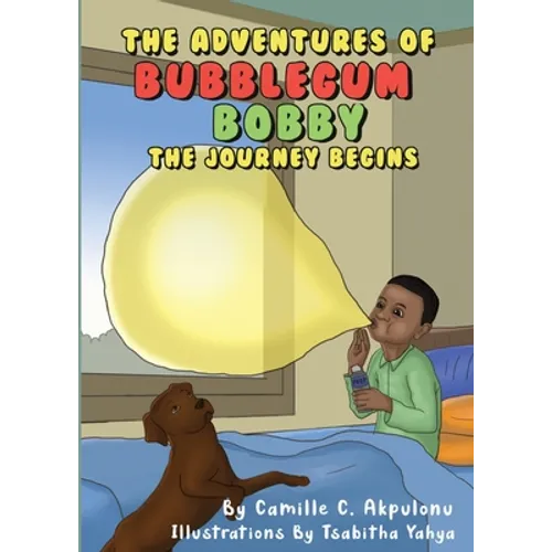 The Adventures of Bubblegum Bobby: The Journey Begins