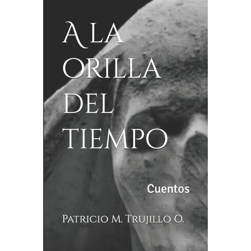 A la orilla del tiempo: Cuentos