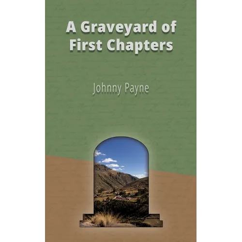 A Graveyard of First Chapters