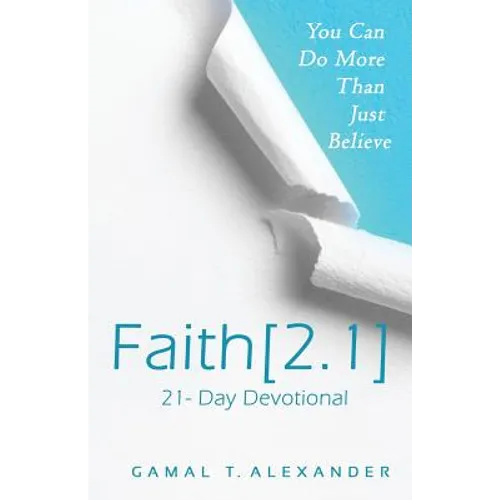 Faith 2.1: You Can Do More Than Just Believe