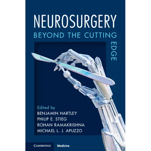 Neurosurgery: Beyond the Cutting Edge
