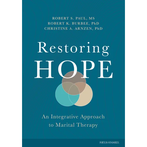 Restoring Hope: An Integrative Approach to Marital Therapy