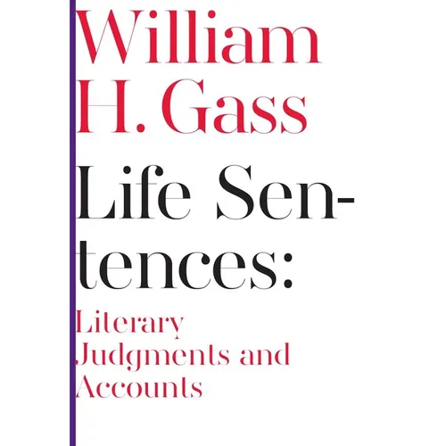 Life Sentences: Literary Judgments and Accounts