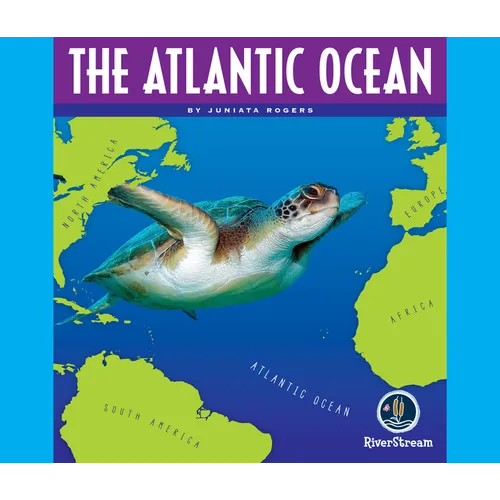 Oceans of the World: The Atlantic Ocean