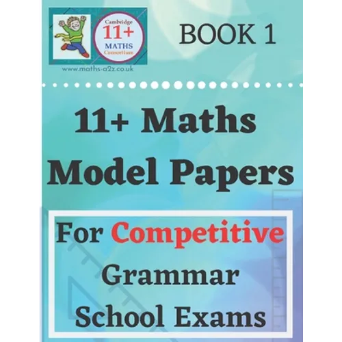 11 Plus Maths Model Papers: For Competitive Grammar School Exams