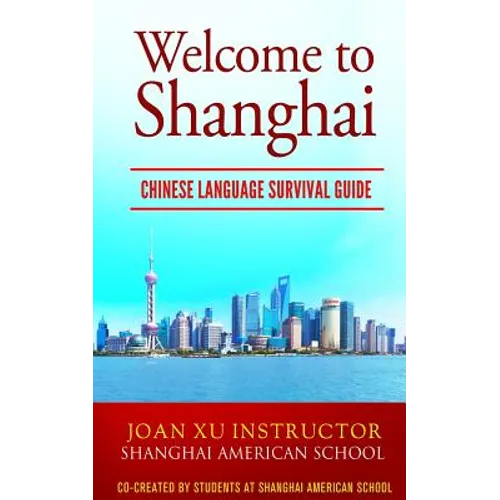 Welcome to Shanghai: Chinese Language Survival Guide