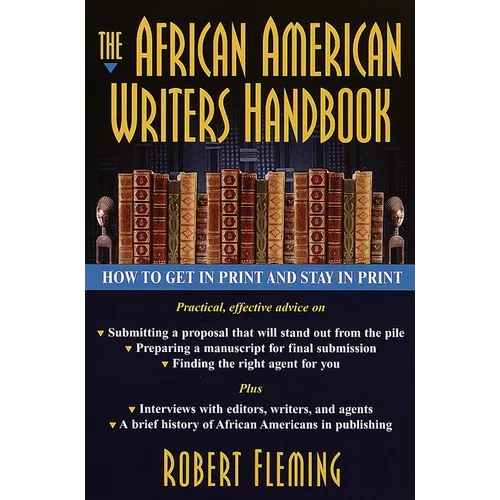 The African American Writer's Handbook: How to Get in Print and Stay in Print - Paperback