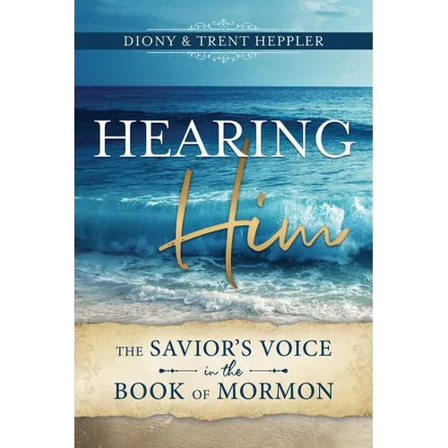 Hearing Him Through the Book of Mormon