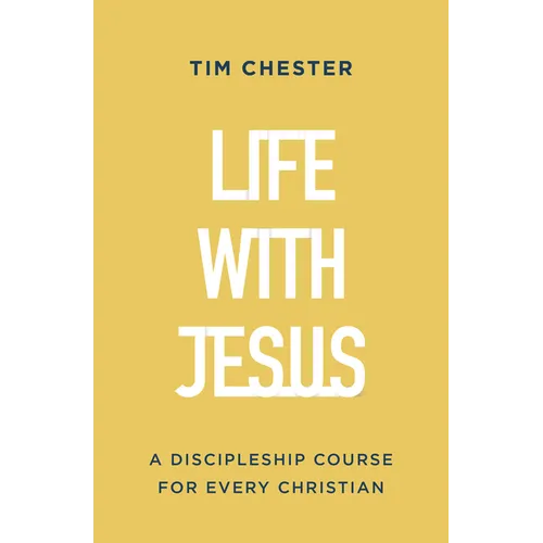 Life with Jesus: A Discipleship Course for Every Christian