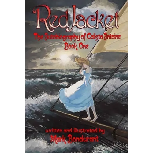 Red Jacket: The Autobiography of Calista Antoine