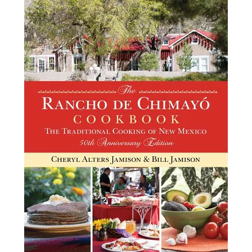 Rancho de Chimayo Cookbook: The Traditional Cooking of New Mexico