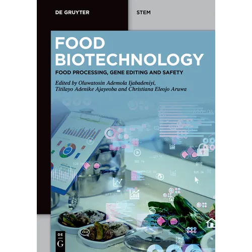 Food Biotechnology: Food Processing, Gene Editing and Safety