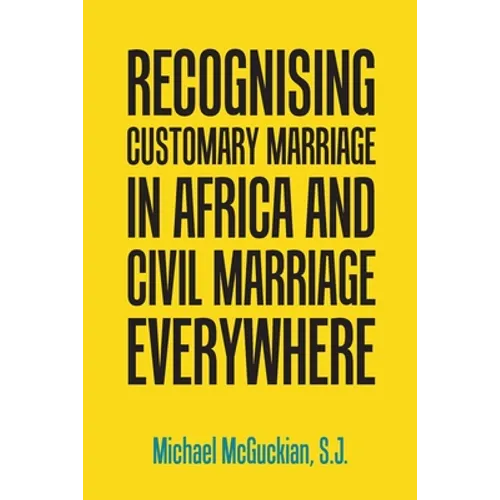 Recognising Customary Marriage in Africa and Civil Marriage Everywhere