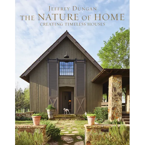 The Nature of Home: Creating Timeless Houses
