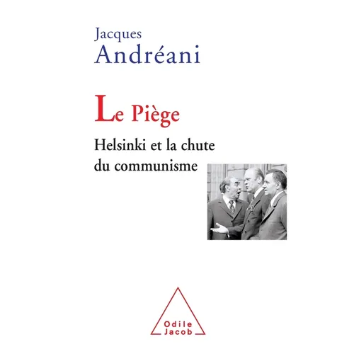 Trap: Helsinki and the Fall of Communism / Le Piège: Helsinki et la chute du communisme