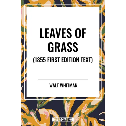 Leaves of Grass (1855 First Edition Text)
