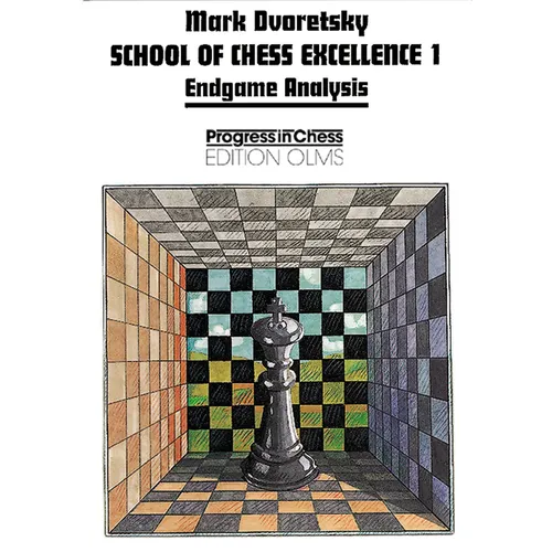 School of Chess Excellence 1: Endgame Analysis