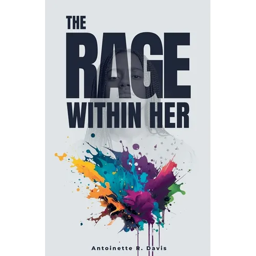 The Rage Within Her