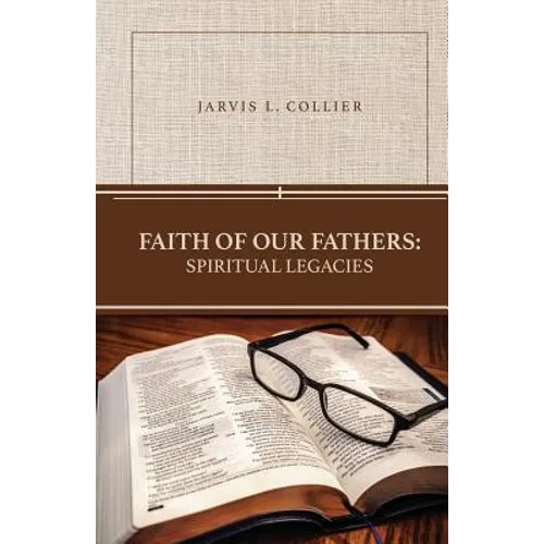 Faith of Our Fathers: Spiritual Legacies